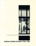 Cover: Twelve Modern Houses 1945-1985 - University of Calgary Press