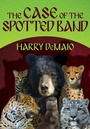 Cover: The Case of the Spotted Band: Octavius Bear: Book 2 - MX Publishing