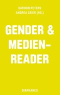 Cover: Gender & Medien-Reader - Diaphanes