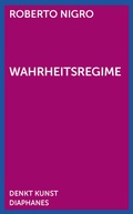 Cover: Wahrheitsregime - Diaphanes