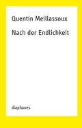 Cover: Nach der Endlichkeit - Diaphanes