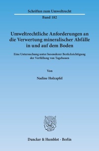 Abbildung von: Umweltrechtliche Anforderungen an die Verwertung mineralischer Abfälle in und auf dem Boden. - Duncker & Humblot