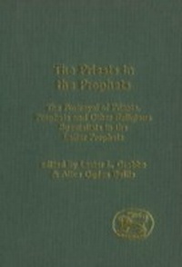 Enlarge image Cover: The Priests in the Prophets - T.& T.Clark Ltd