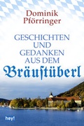 Cover: Geschichten und Gedanken aus dem Br&auml;ust&uuml;berl - hey! publishing