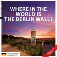 Abbildung von: Where in the World is the Berlin Wall? - Berlin Story Verlag GmbH