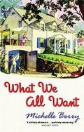 Cover: What We All Want - Weidenfeld & Nicolson