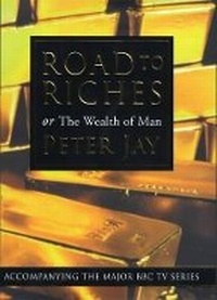 Enlarge image Cover: The Road to Riches or the Wealth of Man - Weidenfeld & Nicolson