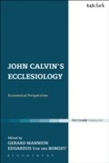 Cover: John Calvin's Ecclesiology - T.& T.Clark Ltd