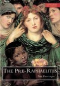 Cover: The Pre-Raphaelites - Weidenfeld Nicolson Illustrated