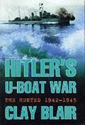 Cover: Hitler's U-boat War: The Hunted, 1942-45 v. 2 - Weidenfeld Military