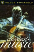 Cover: Classical Music - TEACH YOURSELF