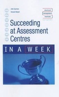 Cover: Succeeding at Assessment Centres in a Week - John Murray Learning