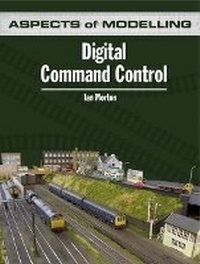 Enlarge image Cover: Aspects Of Modelling: Digital Command Control - Ian Allan Publishing