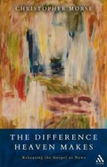 Cover: The Difference Heaven Makes - T.& T.Clark Ltd