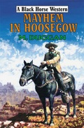 Cover: Mayhem in Hoosegow - Robert Hale Ltd