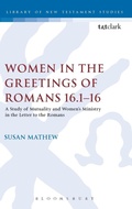 Bild: Women in the Greetings of Romans 16.1-16 - T.& T.Clark Ltd