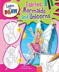 Cover: Learn to Draw Fairies, Mermaids and Unicorns - Wayland