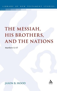 Bild: The Messiah, His Brothers, and the Nations - T.& T.Clark Ltd