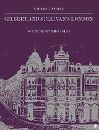 Abbildung von: Gilbert and Sullivan's London - Faber & Faber