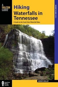 Abbildung von: Hiking Waterfalls in Tennessee - Falcon Guides