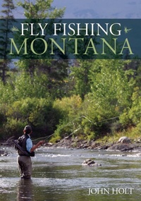 Abbildung von: Fly Fishing Montana - The Lyons Press