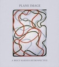 Cover: Plane Image: A Brice Marden Retrospective - Museum of Modern Art