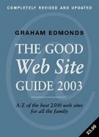 Abbildung von: The Good Web Site Guide 2003 - Orion (an Imprint of The Orion Publishing Group Ltd )