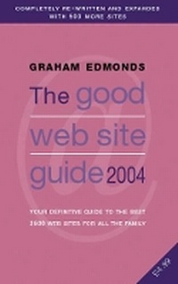 Abbildung von: The Good Web Site Guide 2004 - Orion (an Imprint of The Orion Publishing Group Ltd )