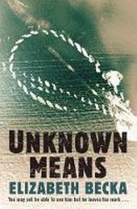 Enlarge image Cover: Unknown Means - Orion (an Imprint of The Orion Publishing Group Ltd )