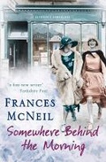 Cover: Somewhere Behind the Morning - Orion (an Imprint of The Orion Publishing Group Ltd )