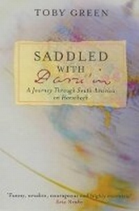 Abbildung von: Saddled With Darwin: A Journey Through South America - Phoenix (an Imprint of The Orion Publishing Group Ltd )