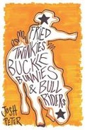 Cover: Fried Twinkies, Buckle Bunnies and Bull Riders - Phoenix (an Imprint of The Orion Publishing Group Ltd )
