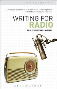 Bild vergrößern Bild: Writing for Radio - Bloomsbury Academic
