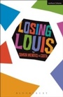 Cover: Losing Louis - Methuen Drama