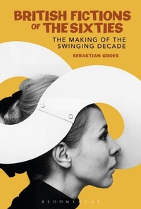 Enlarge image Cover: British Fictions of the Sixties - Bloomsbury Academic USA