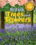 Cover: Nature in Your Neighbourhood: British Trees and Flowers - Franklin Watts Ltd