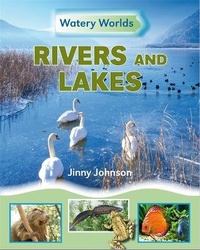 Enlarge image Cover: Watery Worlds: Rivers and Lakes - Franklin Watts Ltd