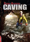 Cover: EDGE: Xtreme Adventure: Caving - Franklin Watts Ltd