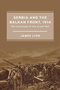 Cover: Serbia and the Balkan Front, 1914 - Bloomsbury Academic