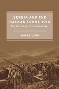 Cover: Serbia and the Balkan Front, 1914 - Bloomsbury Academic