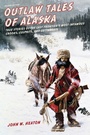 Cover: Outlaw Tales of Alaska - TwoDot Books