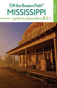 Abbildung von: Mississippi Off the Beaten Path (R) - Globe Pequot Press