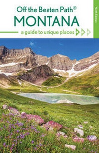 Abbildung von: Montana Off the Beaten Path (R) - Globe Pequot Press