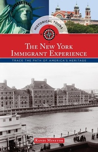 Abbildung von: Historical Tours The New York Immigrant Experience - Globe Pequot Press