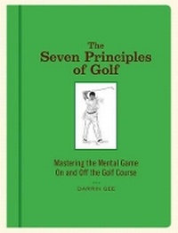 Abbildung von: Seven Principles of Golf - Stewart, Tabori & Chang Inc