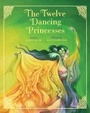 Cover: The Twelve Dancing Princesses - Sterling Juvenile