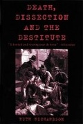 Cover: Death, Dissection and the Destitute - Weidenfeld & Nicolson History