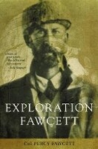 Abbildung von: Exploration Fawcett - Weidenfeld & Nicolson History
