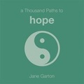 Cover: A Thousand Paths to Hope - MQ Publications Ltd