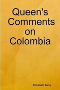 Cover: Queen's Comments on Colombia - Lulu.com